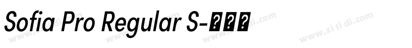 Sofia Pro Regular S字体转换 Sofia Pro Regular S字体转换